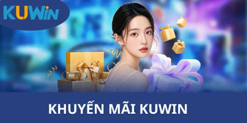 Cách nhận thưởng từ khuyến mãi KUWIN