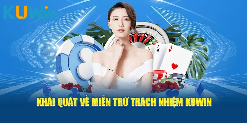 Giới thiệu chính sách miễn trừ trách nhiệm KUWIN
