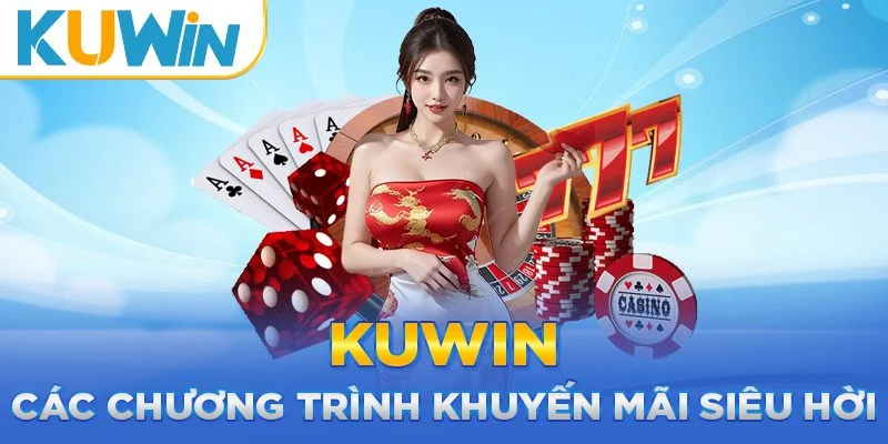 Điểm danh các sự kiện Khuyến Mãi KUWIN
