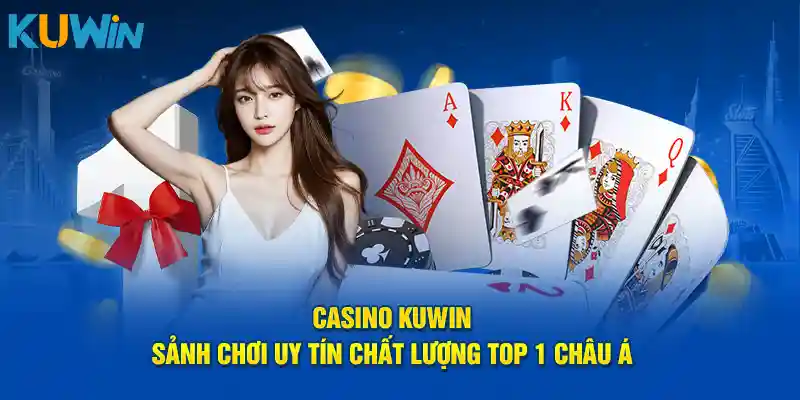 Điểm nổi bật của Live Casino KUWIN