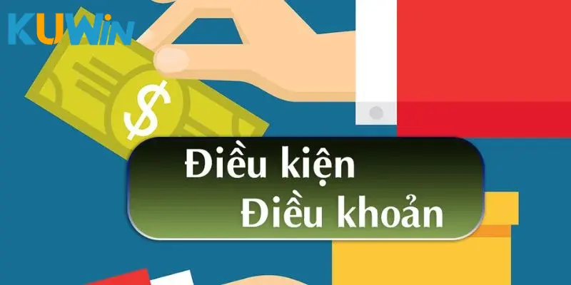 Điều khoản điều kiện KUWIN về giao dịch