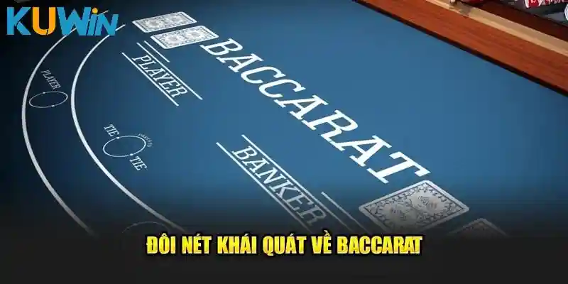Đôi nét về Baccarat truyến KUWIN