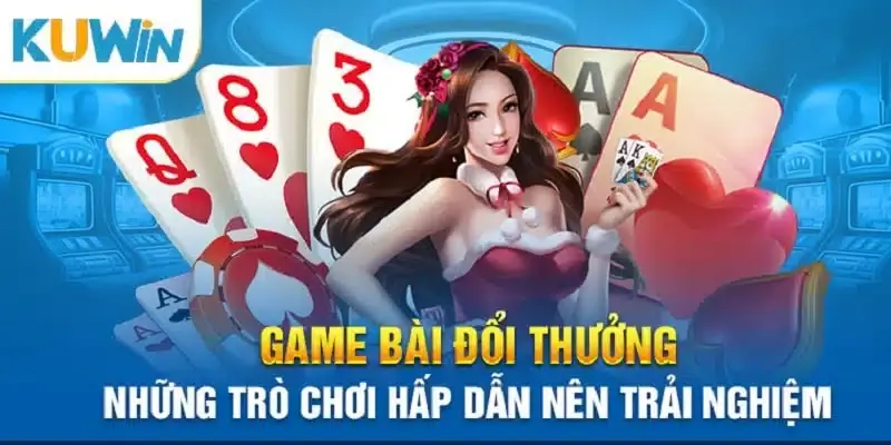 Game bài đổi thưởng KUWIN