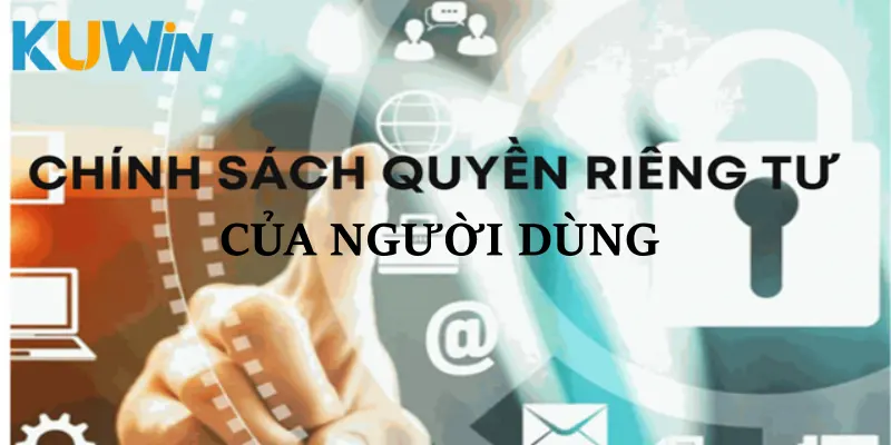 Đảm bảo quyền riêng tư của người dùng