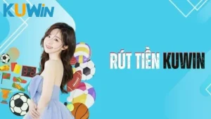 Rút Tiền KUWIN