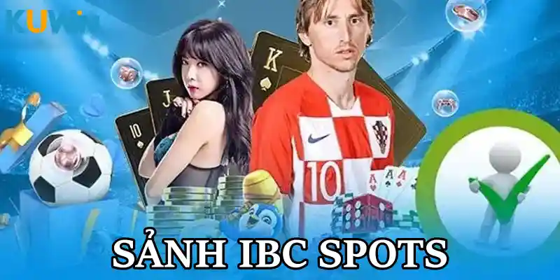 IBC Sports – Sảnh Cá Cược Thể Thao Đỉnh Cao Tại KUWIN