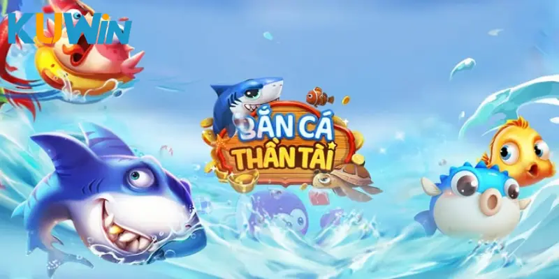 Sơ lược về game bắn cá Thần Tài